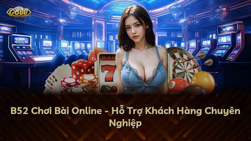 GO88 Chơi Bài Online - Hỗ Trợ Khách Hàng Chuyên Nghiệp