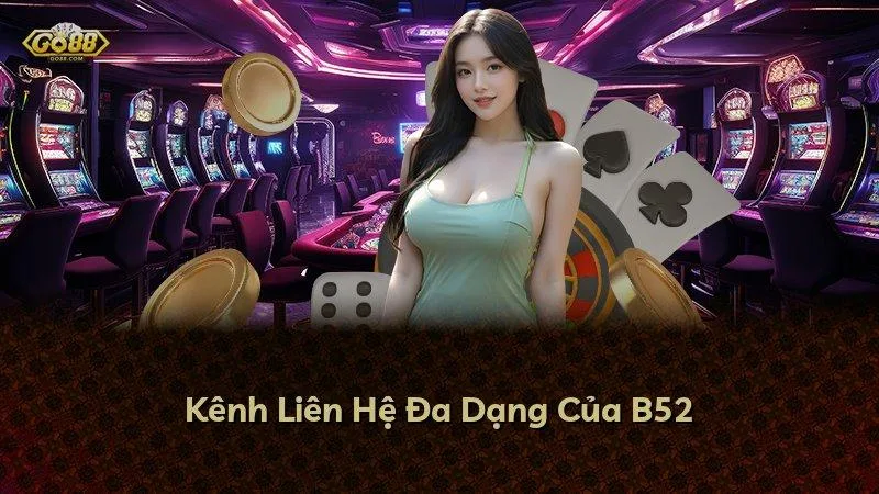 Kênh Liên Hệ Đa Dạng Của GO88