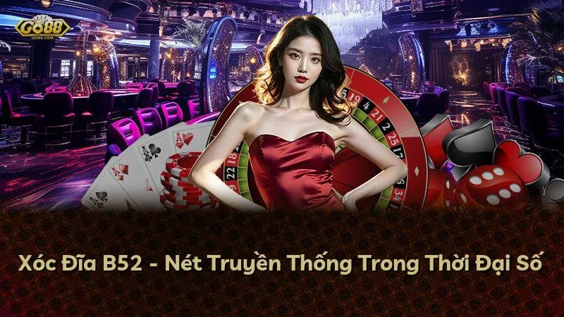 Xóc Đĩa GO88 - Nét Truyền Thống Trong Thời Đại Số