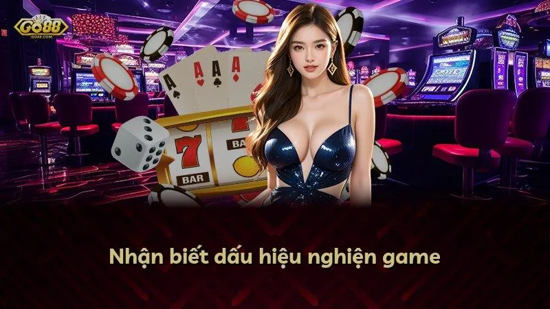 Nhận biết dấu hiệu nghiện game