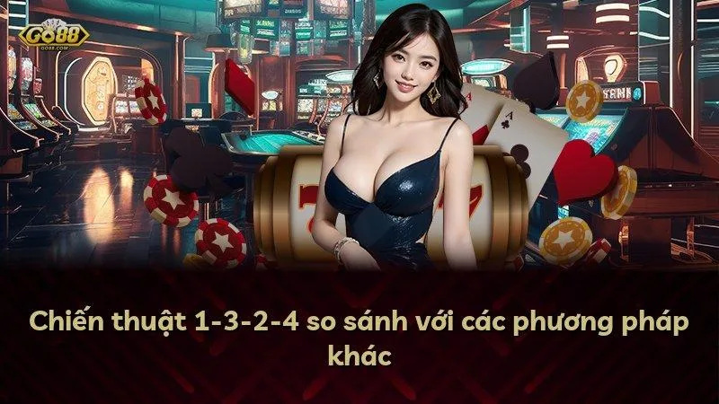Chiến thuật 1-3-2-4 so sánh với các phương pháp khác