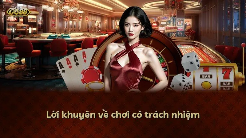 Lời khuyên về chơi có trách nhiệm