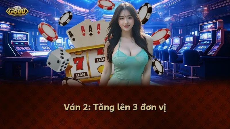 Ván 2: Tăng lên 3 đơn vị
