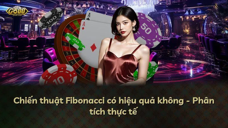 Chiến thuật Fibonacci có hiệu quả không - Phân tích thực tế