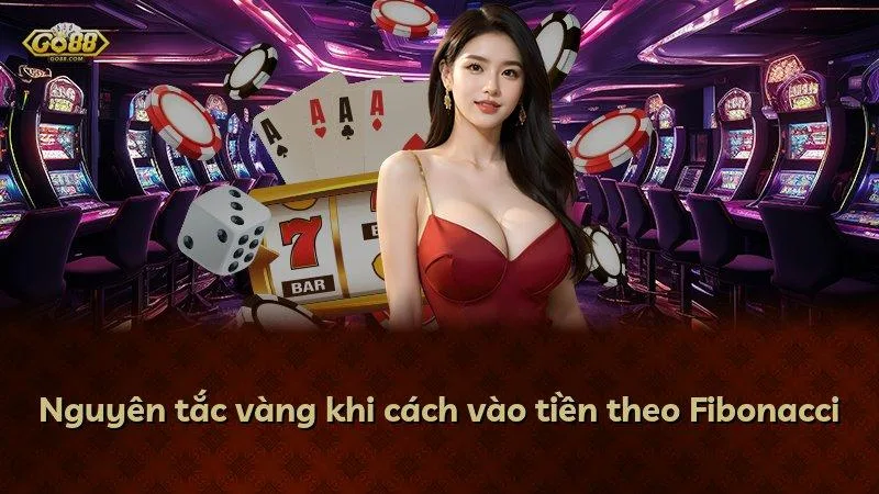 Nguyên tắc vàng khi cách vào tiền theo Fibonacci