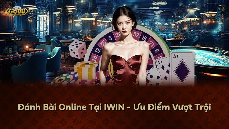 Đánh Bài Online Tại GO88 - Ưu Điểm Vượt Trội