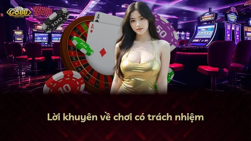 Lời khuyên về chơi có trách nhiệm