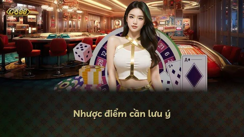 Nhược điểm cần lưu ý